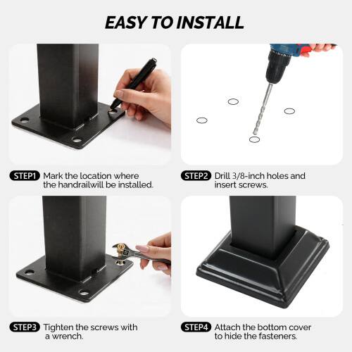 EASY TO INSTALL

STEP 1: Mark the location where the handrail will be installed.

STEP 2: Drill 3/8-inch holes and insert screws.

STEP 3: Tighten the screws with a wrench.

STEP 4: Attach the bottom cover to hide the fasteners.