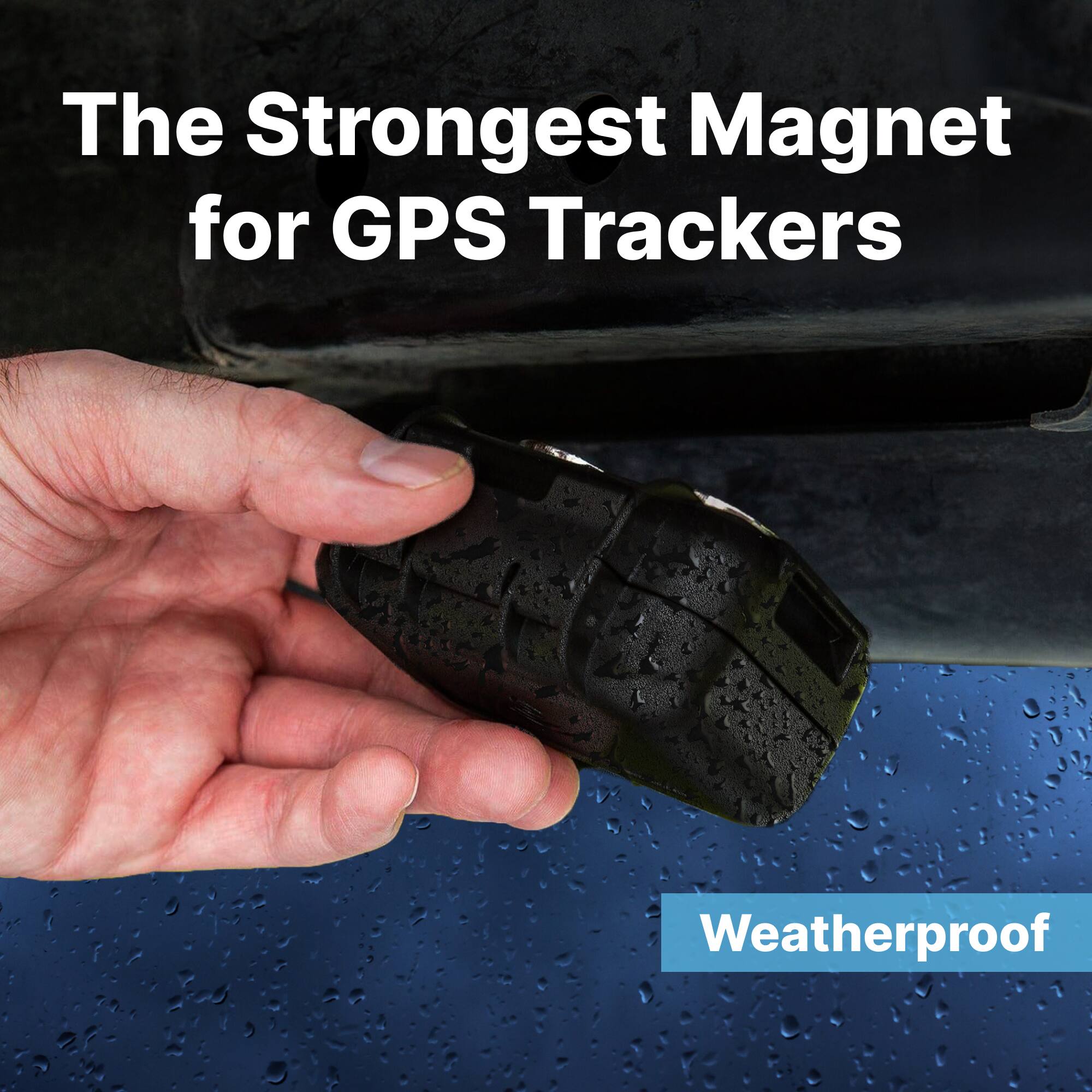 The Strongest Magnet for GPS Trackers  
Weatherproof