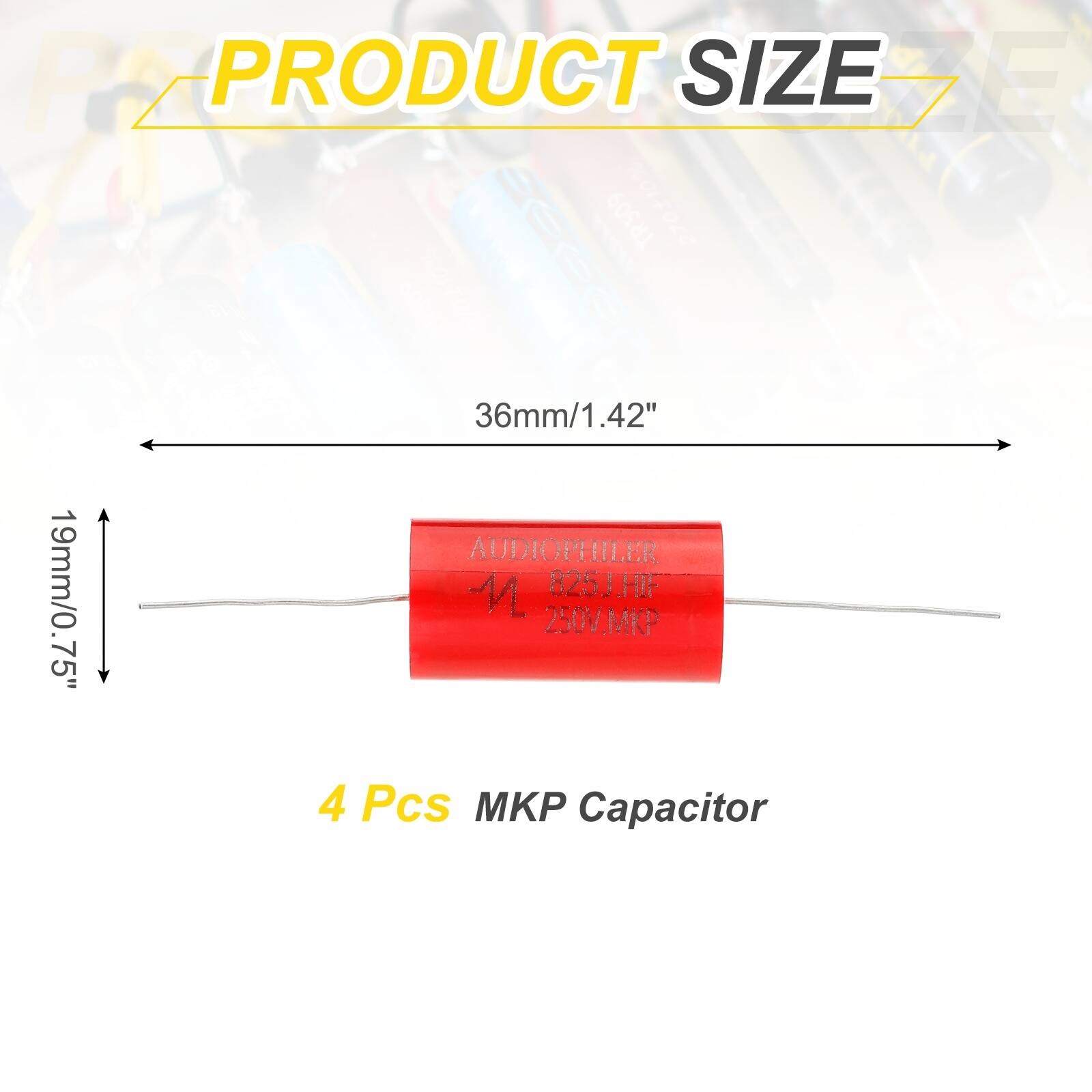 PZ PRODUCT SIZE DE TR509  
27o100 er  
36mm/1.42"  
AUDIOPHILER M 8251.FF  
19mm/0.75"  
250V.MKP  
4 Pcs MKP Capacitor
