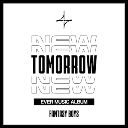 4CMAN GN TOMORROW IEOO ICCU EVER MUSIC ALBUM FANTASY BOYS