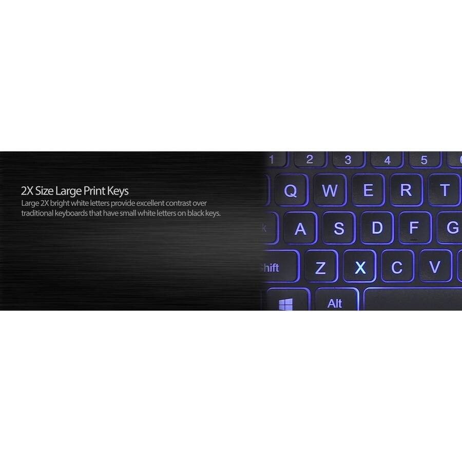 2X Size Large Print Keys  
Large 2X bright white letters provide excellent contrast over traditional keyboards that have small white letters on black keys.
