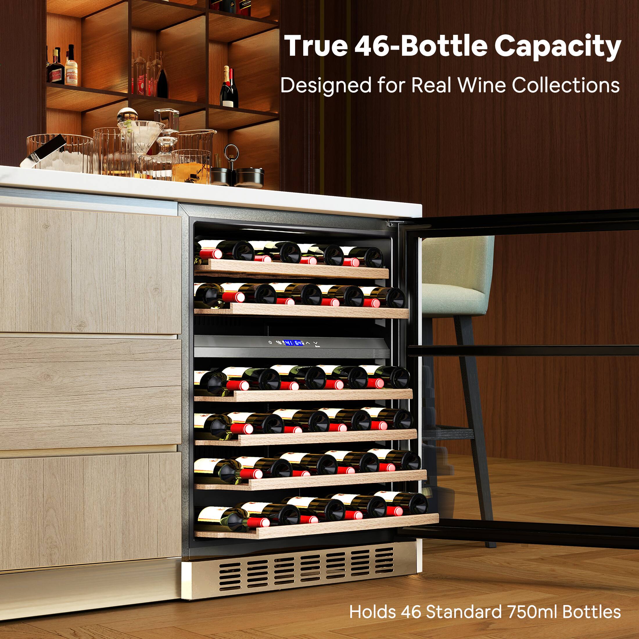 True 46-Bottle Capacity  
Designed for Real Wine Collections  
Holds 46 Standard 750ml Bottles