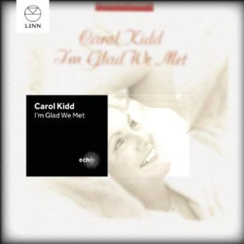 Carol Kidd - Kidd, Carol : I M Glad We Met   - COMPACT DISCS [CD] price history on PriceWatchPro