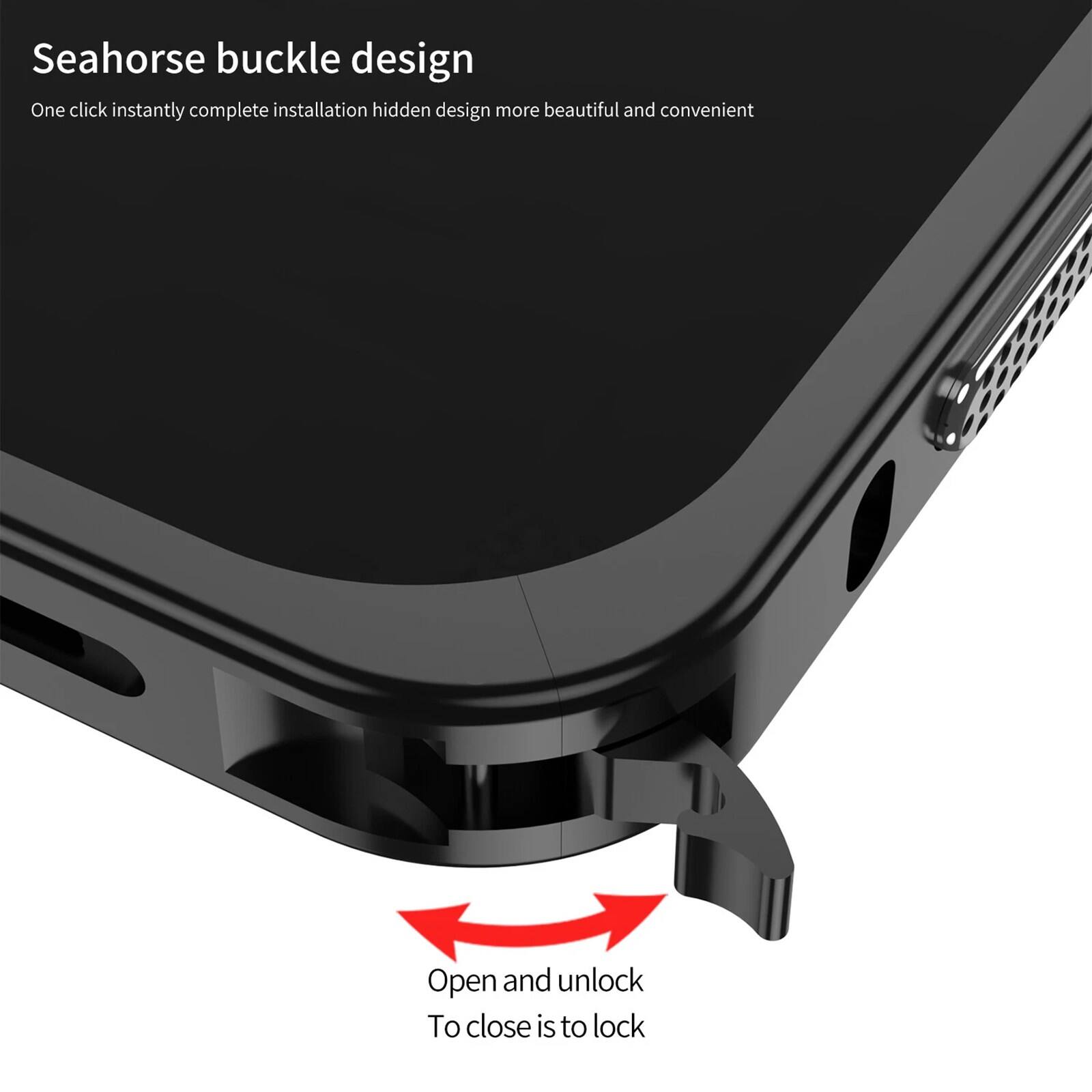 Seahorse buckle design  
One click instantly complete installation hidden design more beautiful and convenient  

Open and unlock  
To close is to lock