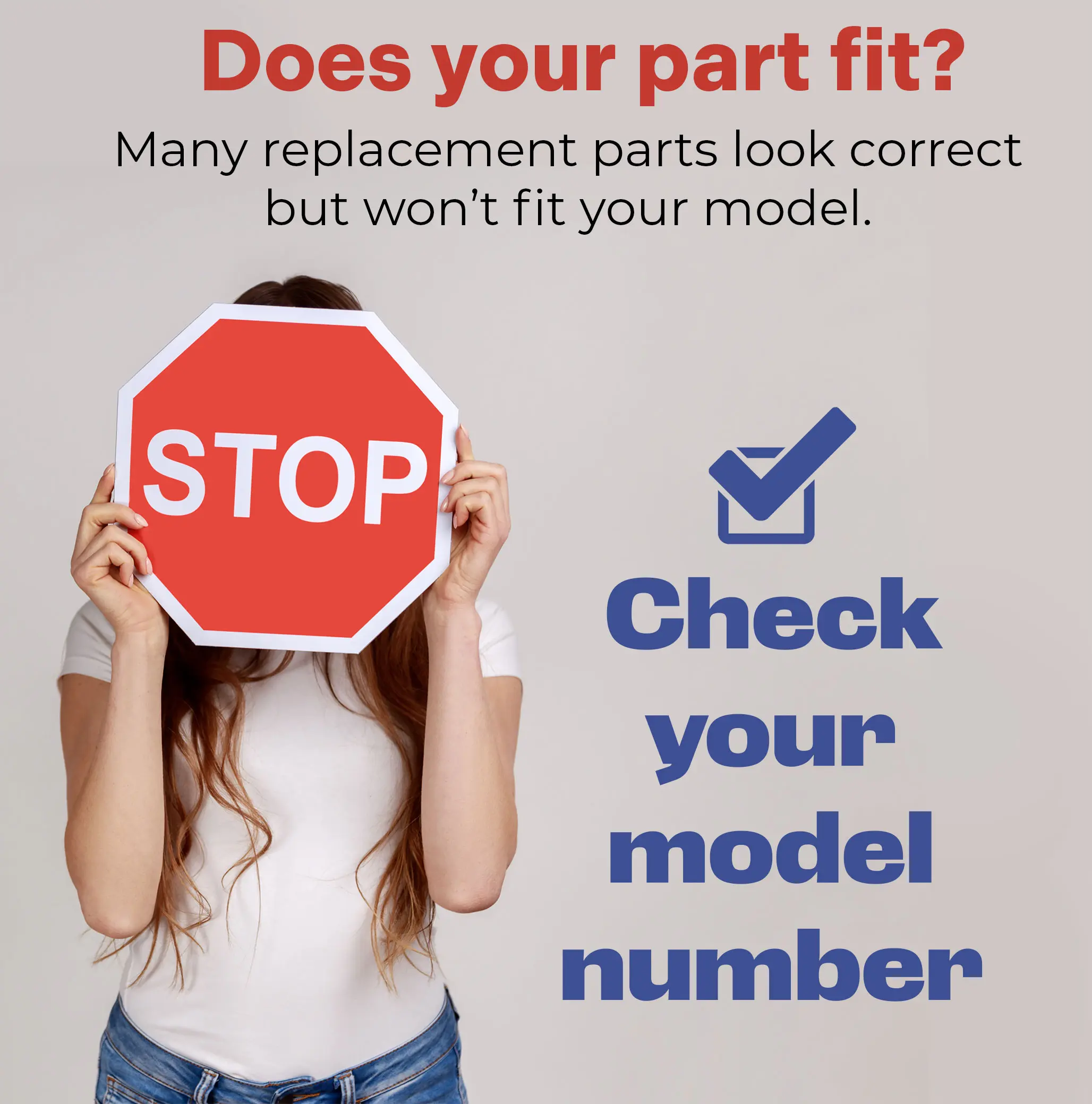 Does your part fit?  
Many replacement parts look correct but won't fit your model.  

STOP  
Check your model number