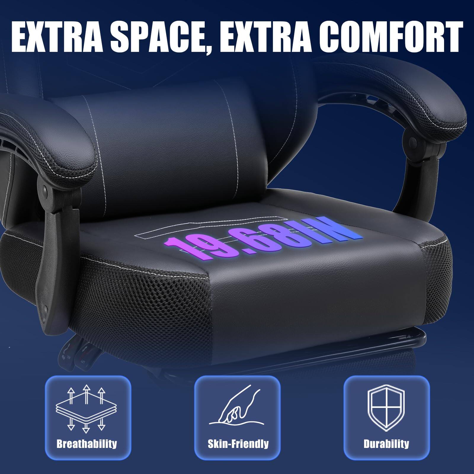 EXTRA SPACE, EXTRA COMFORT

19.68IN

Breathability  
Skin-Friendly  
Durability