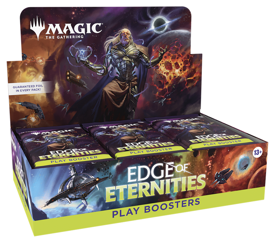 MAGIC THE GATHERING  
GUARANTEED FOIL IN EVERY PACK!  

EDGE OF ETERNITIES  
PLAY BOOSTER  

EDGE OF ETERNITIES  
PLAY BOOSTER  

EDGE OF ETERNITIES  
PLAY BOOSTER  

13+