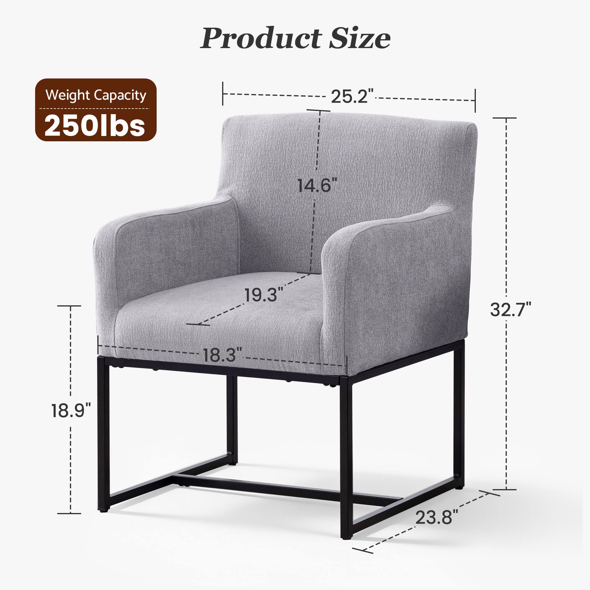 Product Size  
Weight Capacity: 250lbs  
Dimensions: 25.2" x 14.6" x 19.3" x 32.7" x 18.3" x 18.9" x 23.8"