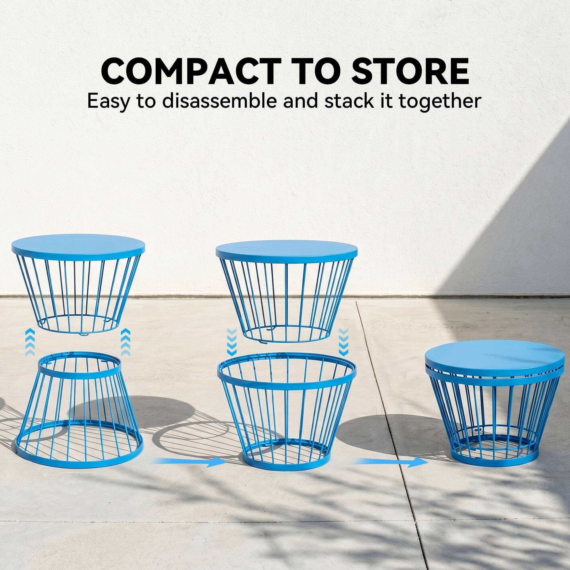 COMPACT TO STORE  
Easy to disassemble and stack it together