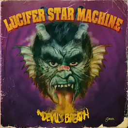 Lucifer Star Machine - Devil's Breath - VINYL LP