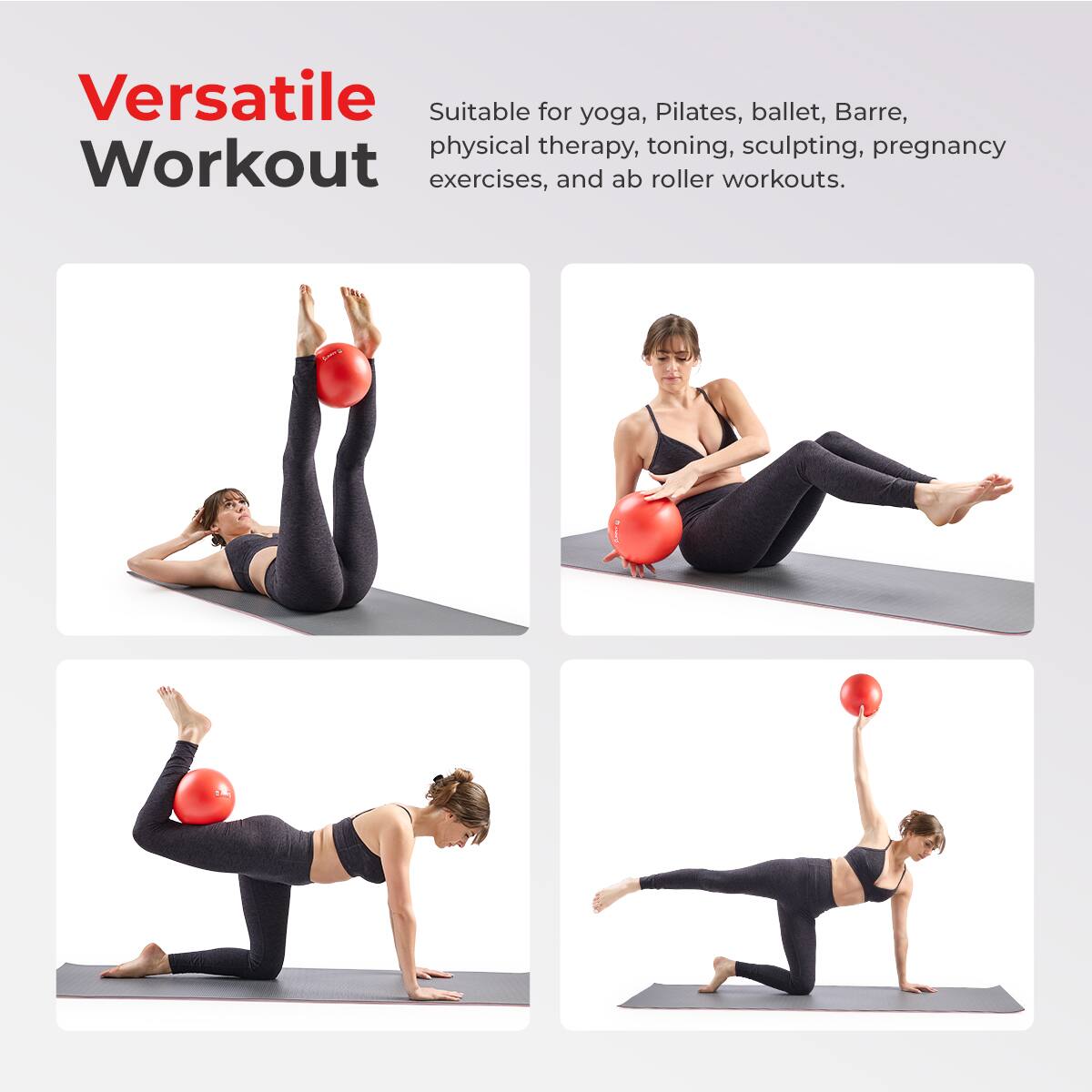Versatile Workout

Suitable for yoga, Pilates, ballet, Barre, physical therapy, toning, sculpting, pregnancy exercises, and ab roller workouts.