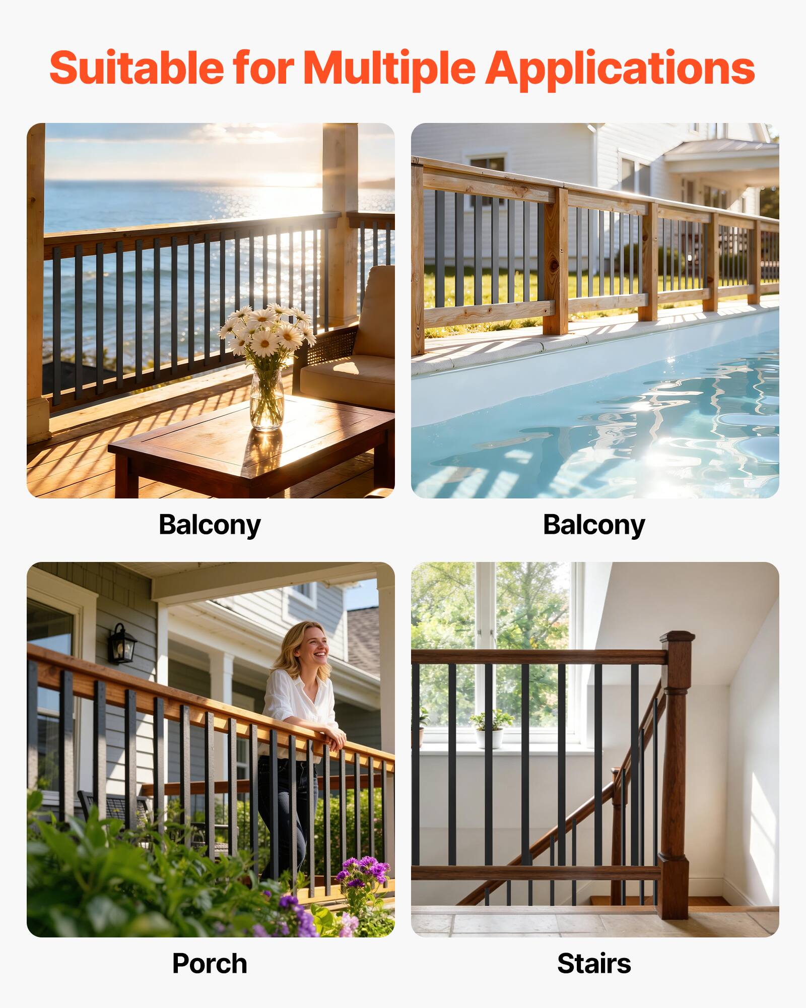 Suitable for Multiple Applications

Balcony  
Balcony  
Porch  
Stairs