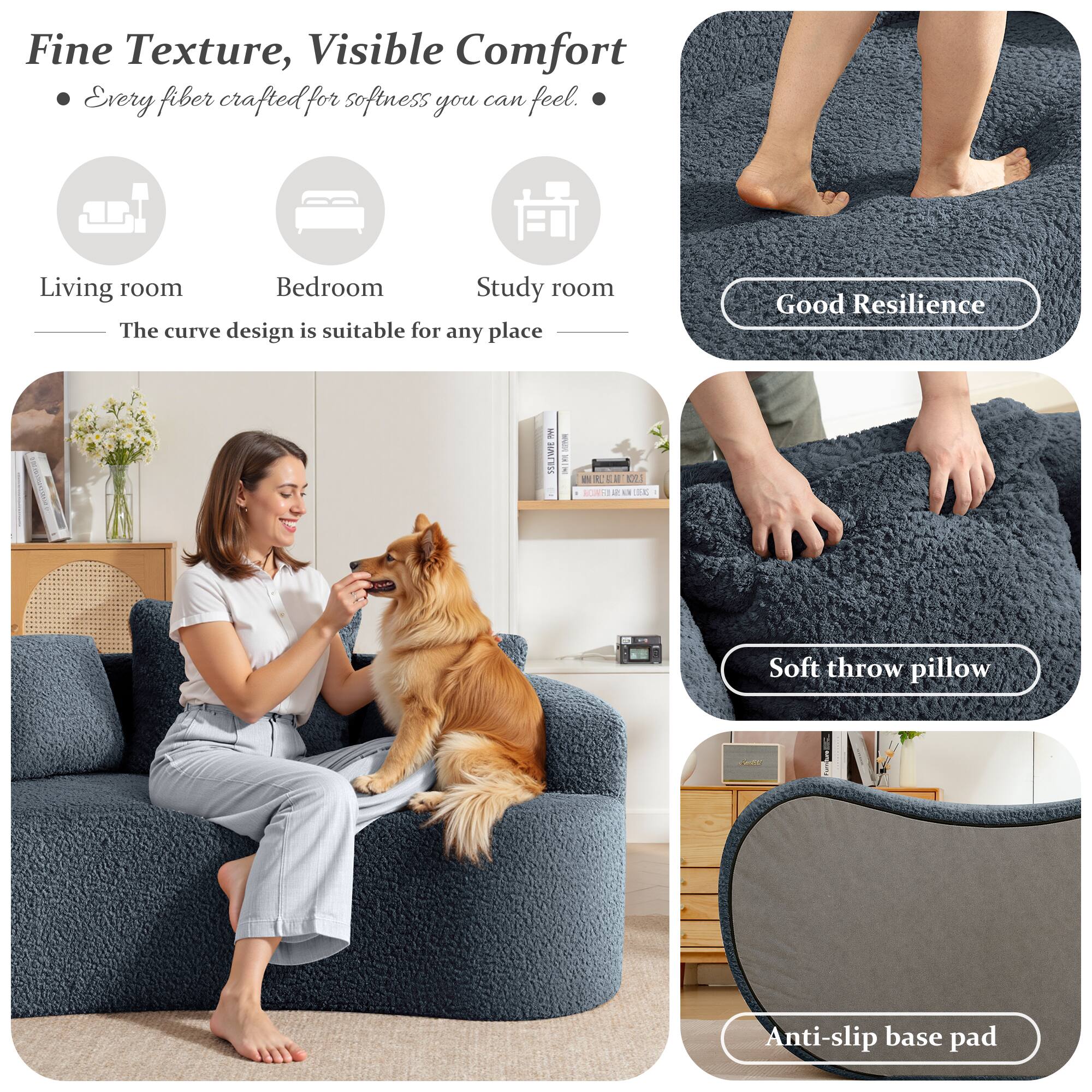 Fine Texture, Visible Comfort  
Every fiber crafted for softness you can feel.  

Living room Bedroom Study room  
The curve design is suitable for any place  

Good Resilience  

Soft throw pillow  

Anti-slip base pad