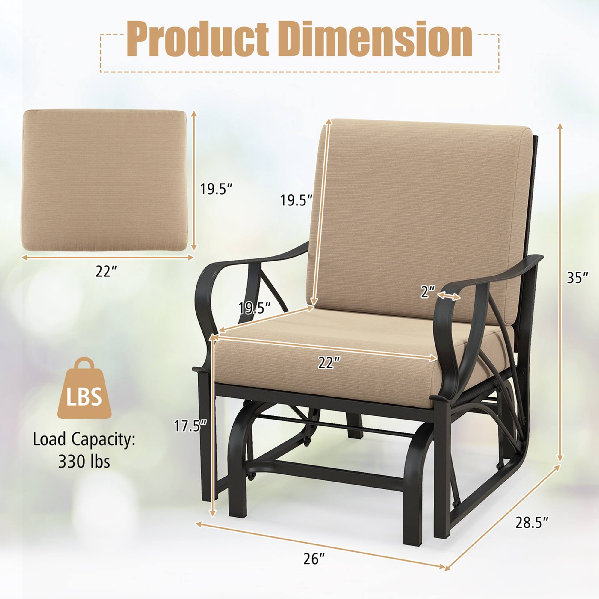 Product Dimension:  
- Seat: 19.5" x 22"  
- Backrest: 19.5" x 35"  
- Armrest: 2"  
- Overall: 17.5" x 28.5" x 26"  

Load Capacity: 330 lbs