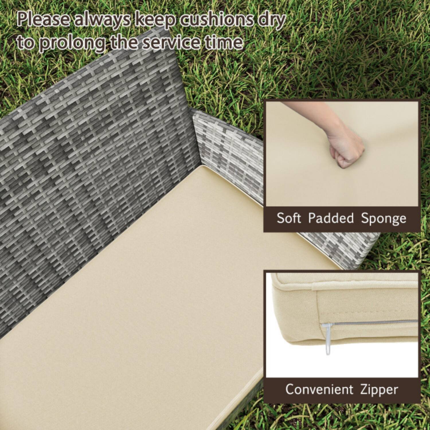 Please always keep cushions dry to prolong the service time.

- Soft Padded Sponge
- Convenient Zipper