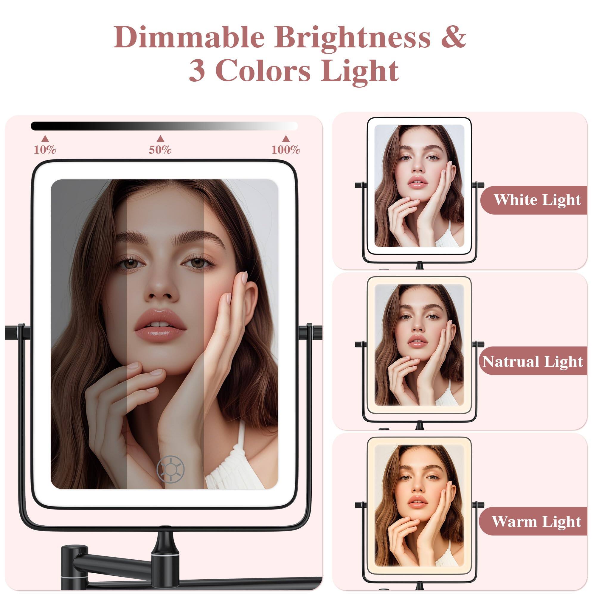 Dimmable Brightness & 3 Colors Light

10% 50% 100%

White Light  
Natural Light  
Warm Light