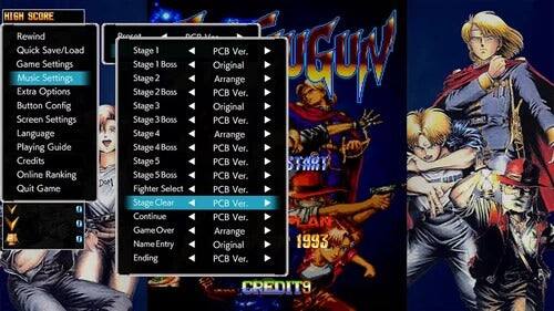 HIGH SCORE  
Rewind  
Quick Save/Load  
Game Settings  
Music Settings  
Extra Options  
Button Config  
Screen Settings  
Language  
Playing Guide  
Credits  
Online Ranking  
Quit Game  

Stage 1  
Stage 1 Boss  
Stage 2  
Stage 2 Boss  
Stage 3  
Stage 3 Boss  
Stage 4  
Stage 4 Boss  
Stage 5  
Stage 5 Boss  
Fighter Select  
Stage Clear  
Continue  
Game Over  
Name Entry  
Ending  

PCB Ver.  
Original  
Arrange Ver.  
FGUN  
PCB Ver.  
Arrange PCB Ver.  
PCB Ver.  
STARS PCB Ver.  
PCB Ver.  
PCB Ver.  
PCB Ver.  
PLAN  
Arrange  
Original  
1993 PCB Ver.  

CREDITS