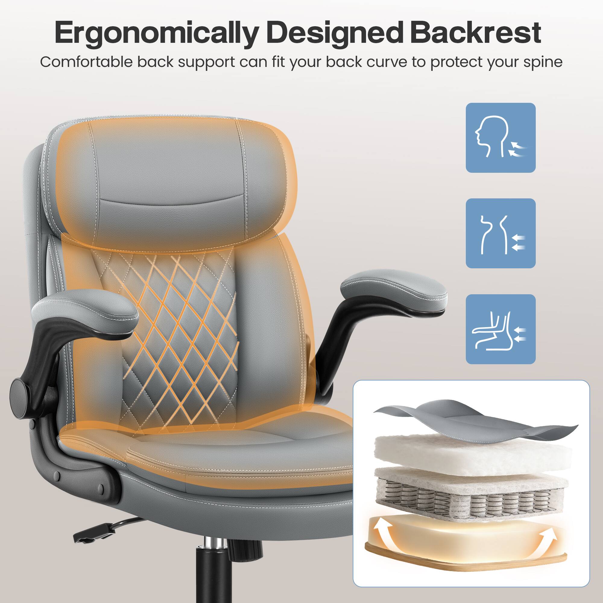 Ergonomically Designed Backrest  
Comfortable back support can fit your back curve to protect your spine