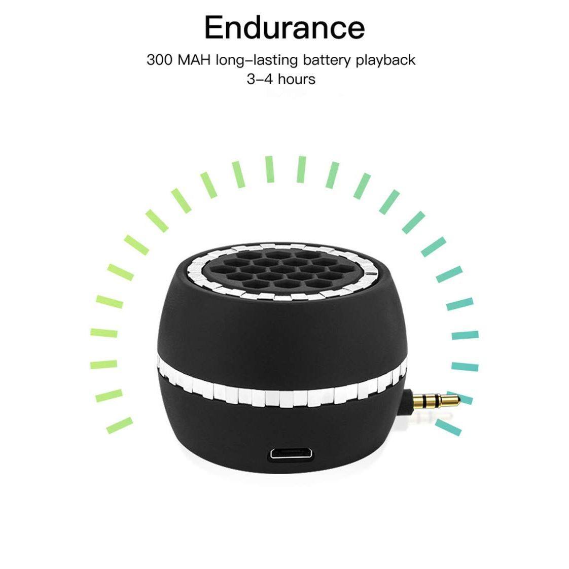 Endurance  
300 MAH long-lasting battery playback  
3-4 hours