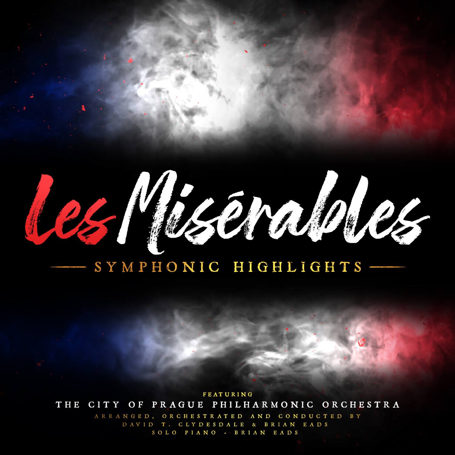 Eads,Brian / Clydesdale,David T - Les Miserables: Symphonic Highlights  - COMPACT DISCS