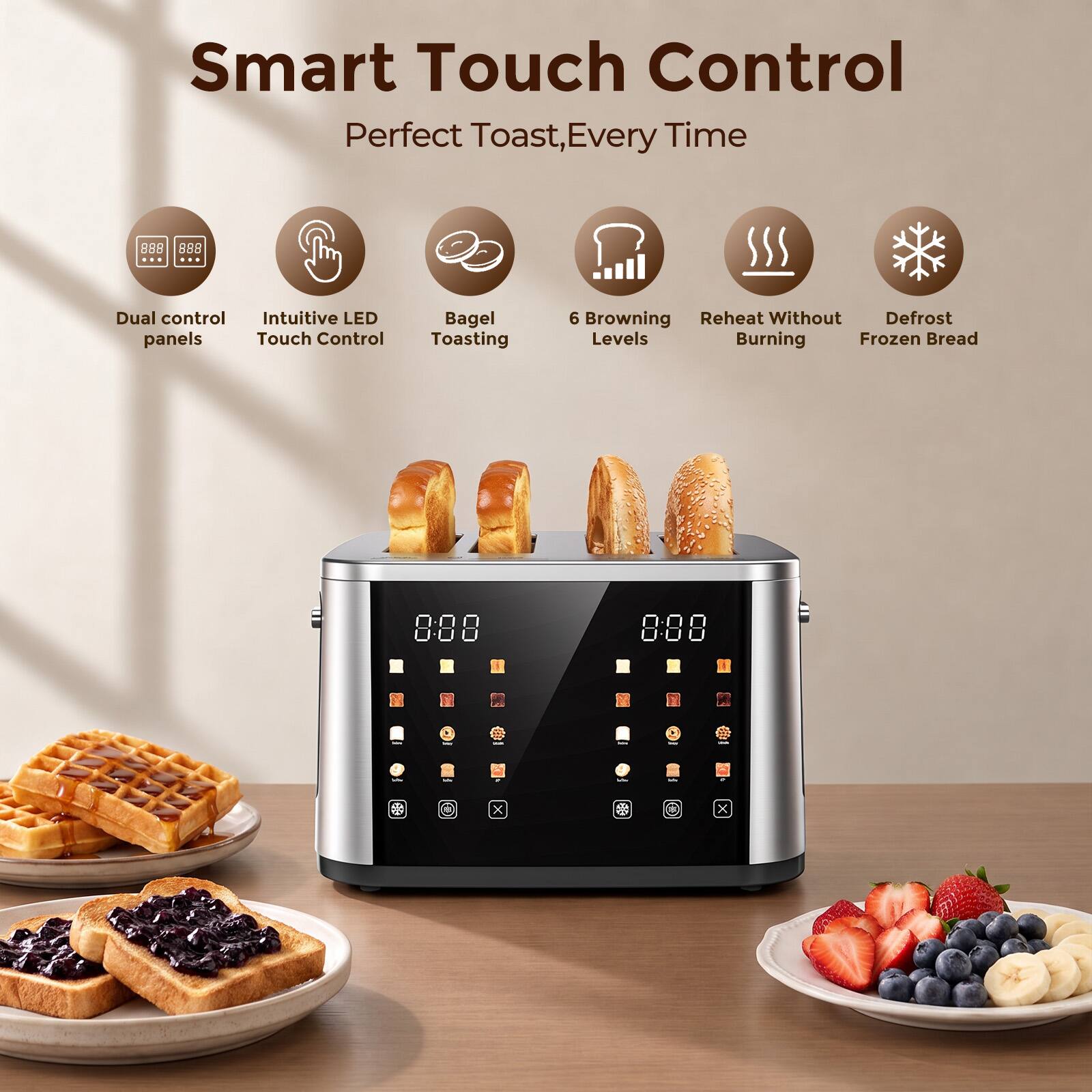 Smart Touch Control  
Perfect Toast, Every Time

- Dual control panels
- Intuitive LED Touch Control
- Bagel Toasting
- 6 Browning Levels
- Reheat Without Burning
- Defrost Frozen Bread