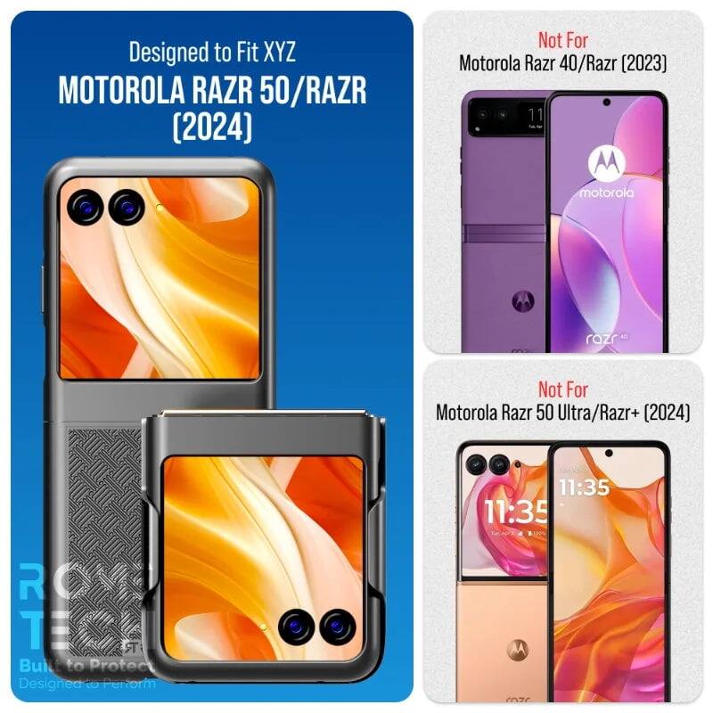 Designed to Fit XYZ  
MOTOROLA RAZR 50/RAZR (2024)  

Not For  
Motorola Razr 40/Razr (2023)  

Not For  
Motorola Razr 50 Ultra/Razr+ (2024)  

11:35  
11:35  

RO  
1 R  

Bull to Protect  
Designed to Perform