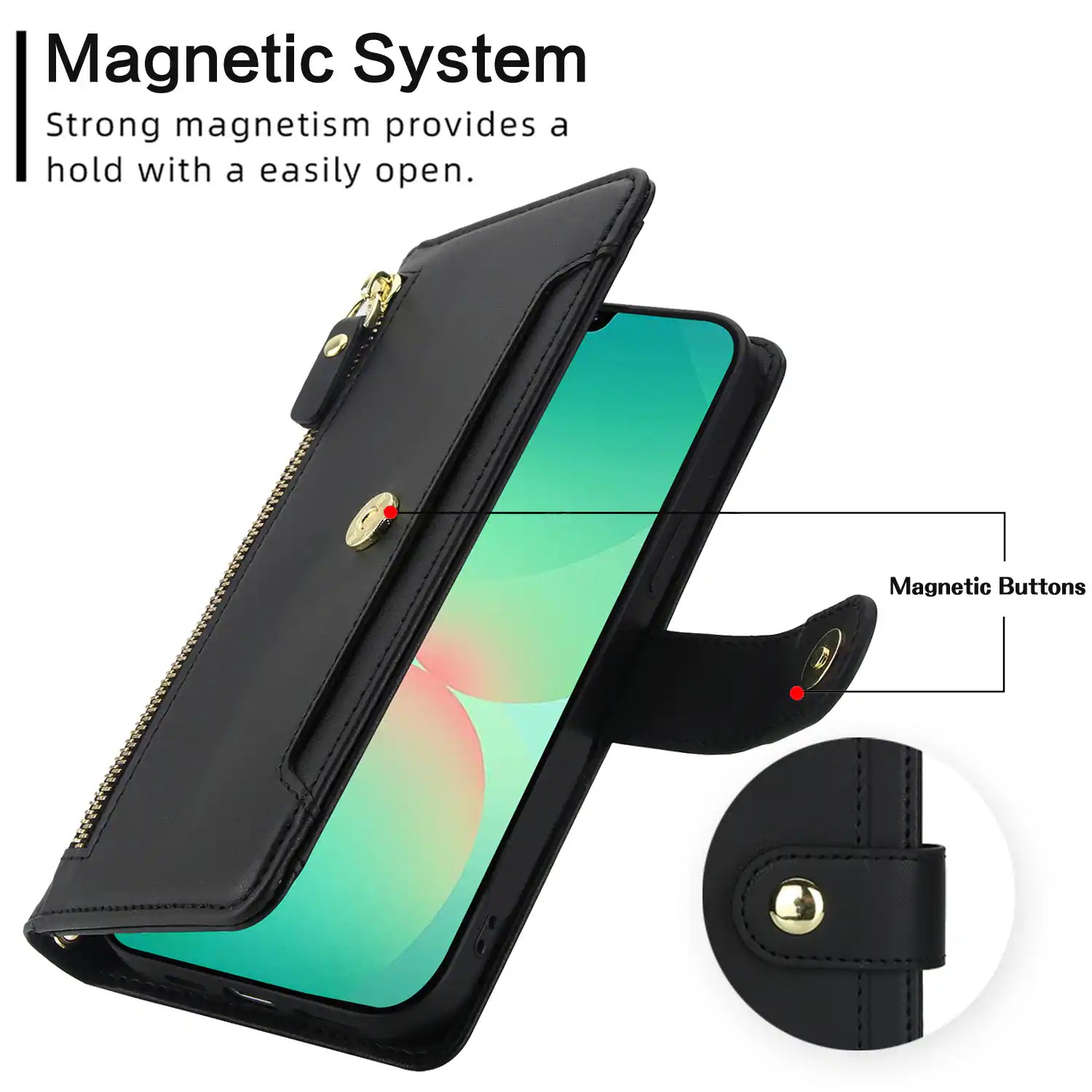 Magnetic System  
Strong magnetism provides a hold with a easily open.  
Magnetic Buttons