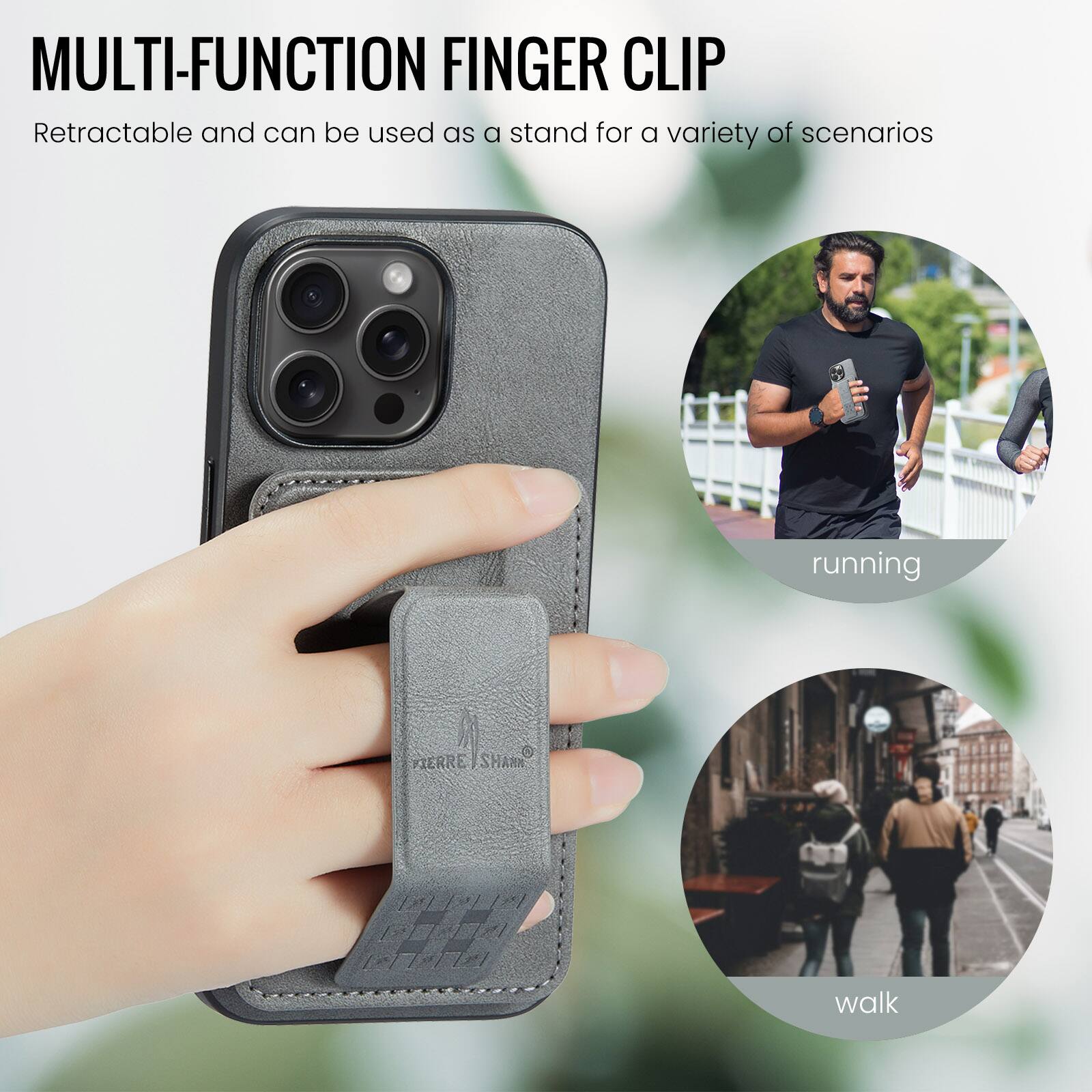 MULTI-FUNCTION FINGER CLIP

Retractable and can be used as a stand for a variety of scenarios

FIERRE/SHARK

running

walk
