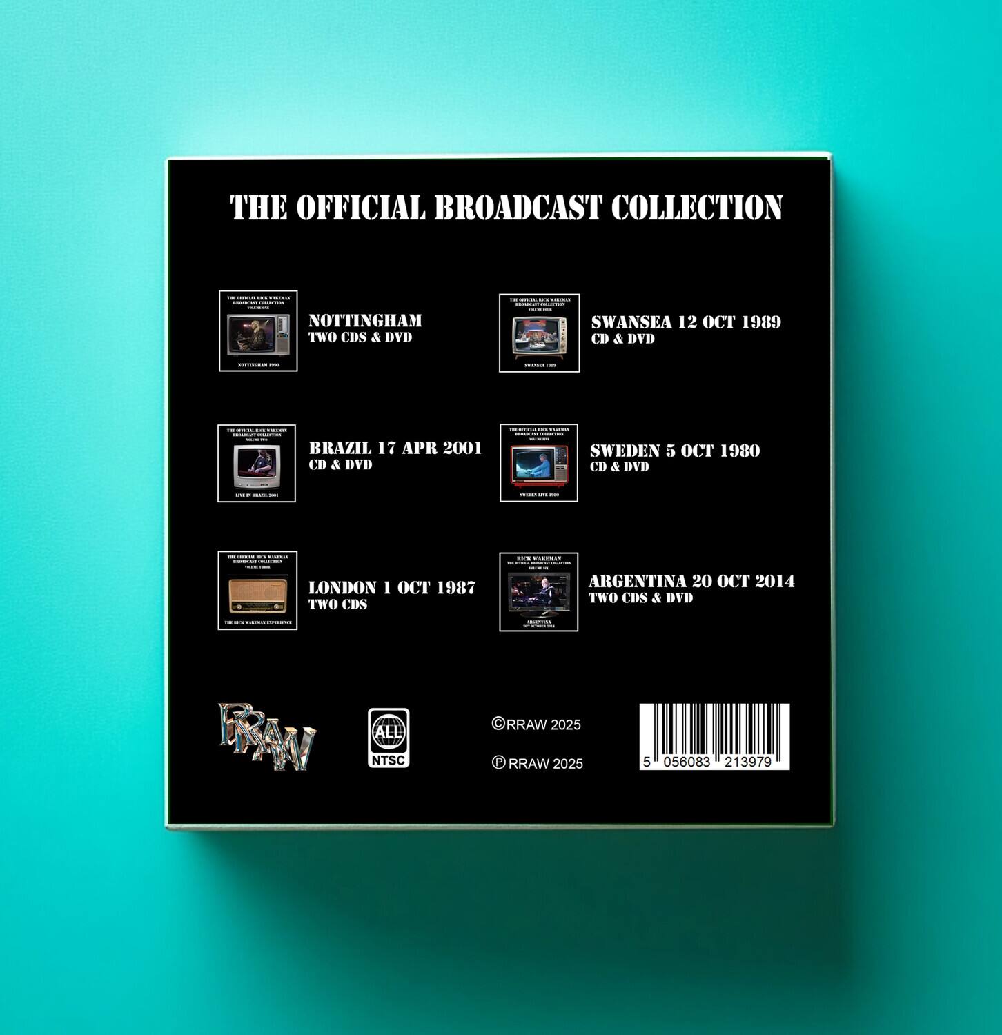 THE OFFICIAL BROADCAST COLLECTION

- NOTTINGHAM  
  TWO CBS & DVD  
  12 OCT 1989

- SWANSEA  
  CD & DVD  
  12 OCT 1989

- BRAZIL  
  17 APR 2001  
  CD & DVD

- SWEDEN  
  5 OCT 1980  
  CD & DVD

- LONDON  
  1 OCT 1987  
  TWO CBS

- ARGENTINA  
  20 OCT 2014  
  TWO CBS & DVD

FRAN  
ALL NTSC  
RRAW 2025  
RRAW 2025

5 056083 213979
