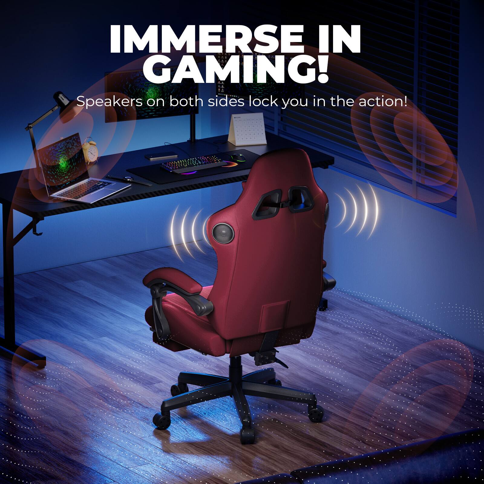 IMMERSE IN GAMING!  
Speakers on both sides lock you in the action!