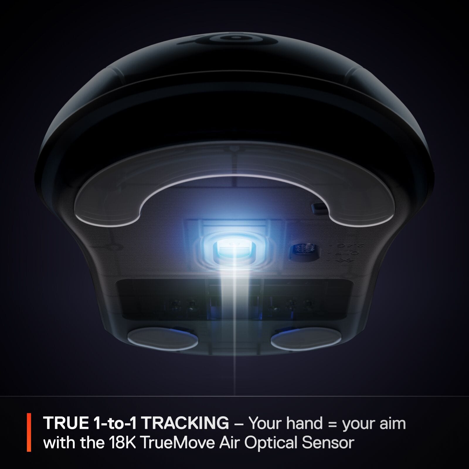 TRUE 1-to-1 TRACKING: Your hand = your aim with the 18K TrueMove Air Optical Sensor.
