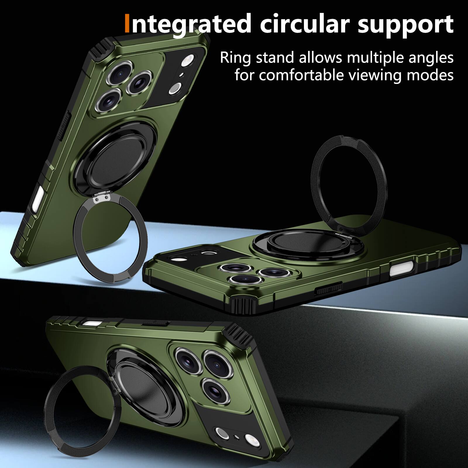 Integrated circular support  
Ring stand allows multiple angles for comfortable viewing modes