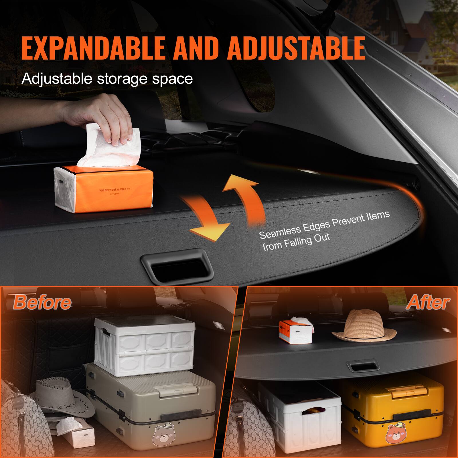 EXPANDABLE AND ADJUSTABLE  
Adjustable storage space  

Seamless Edges Prevent Items from Falling Out  

Before  

After