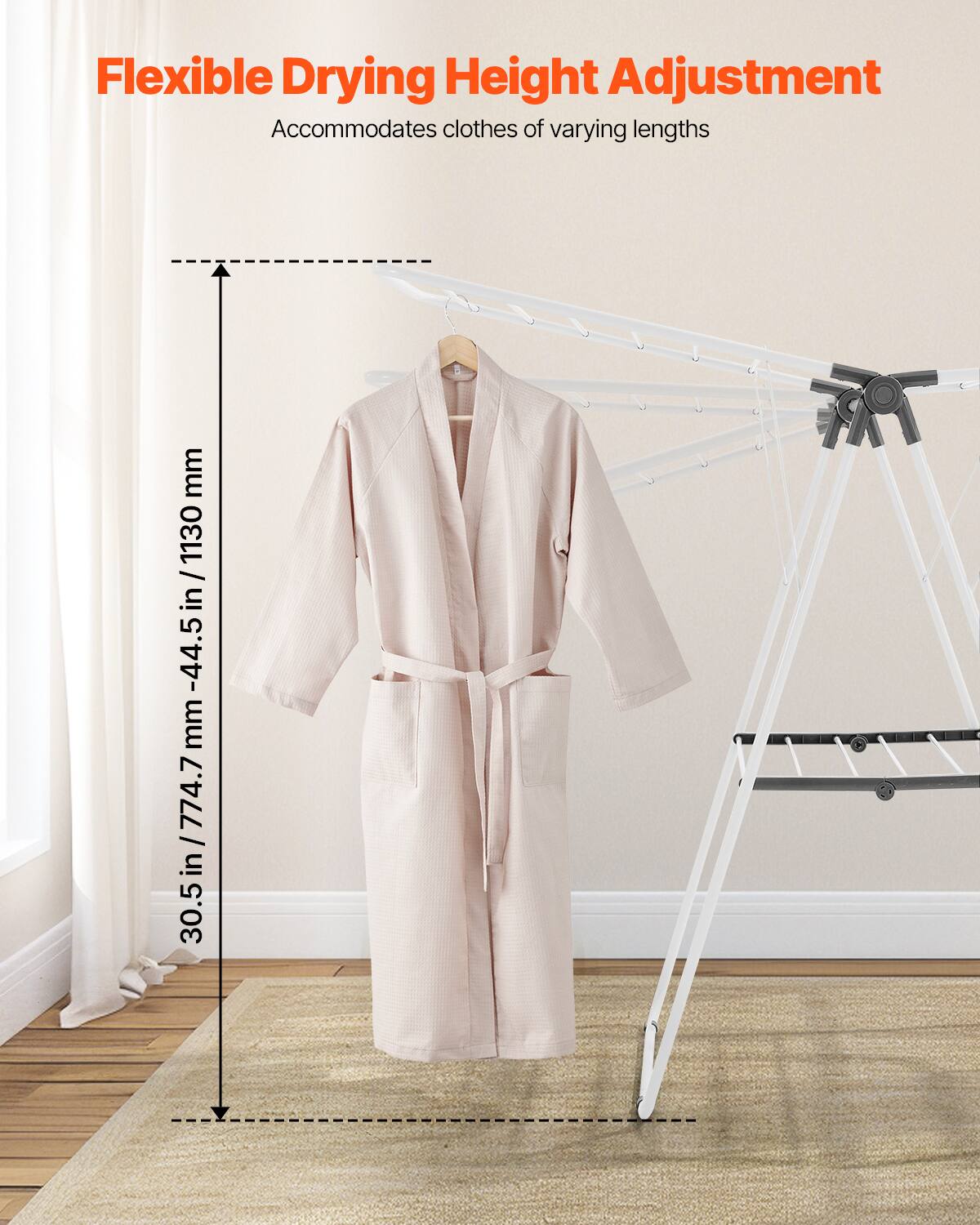 Flexible Drying Height Adjustment Accommodates clothes of varying lengths. Height: 1130 mm / 44.5 in - 774.7 mm / 30.5 in.