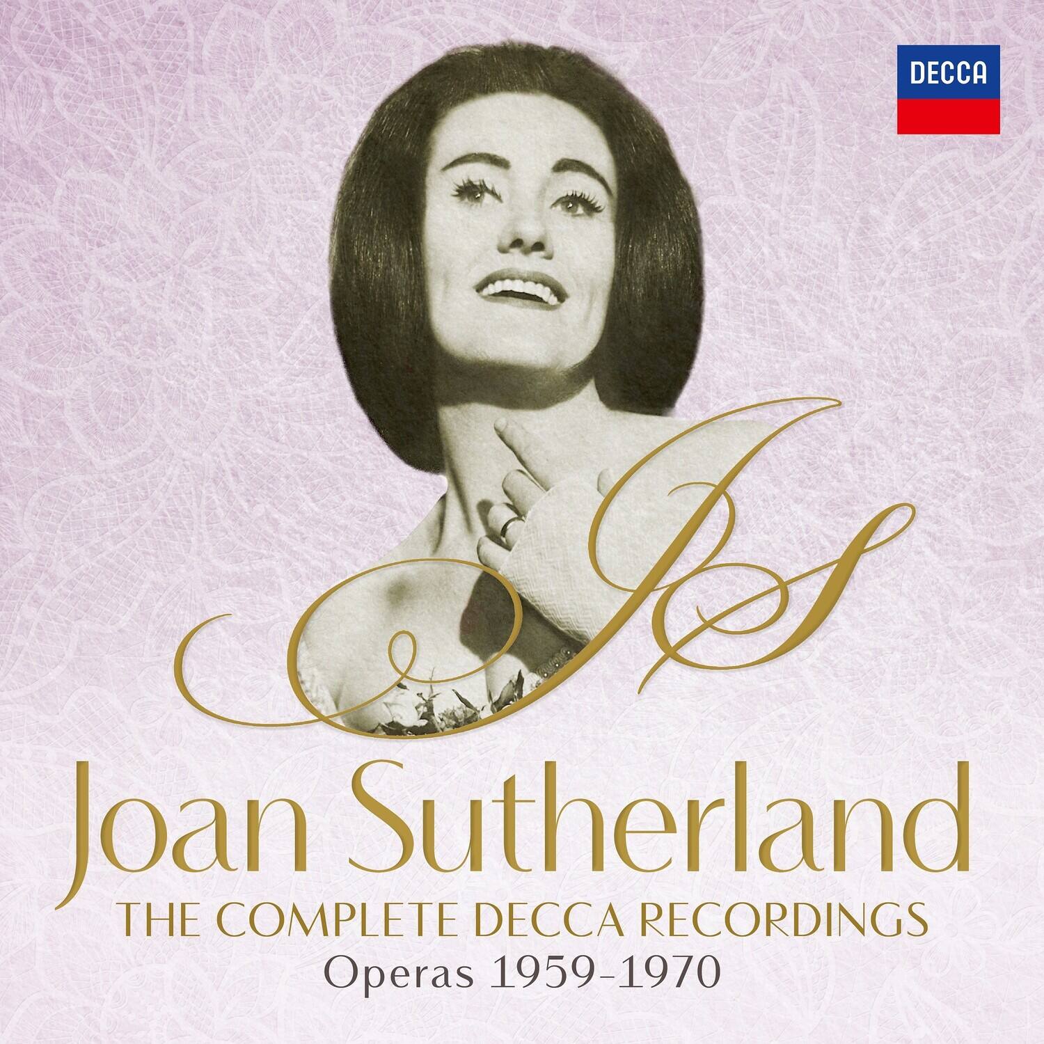 DECCA  
Joan Sutherland  
THE COMPLETE DECCA RECORDINGS  
Operas 1959-1970