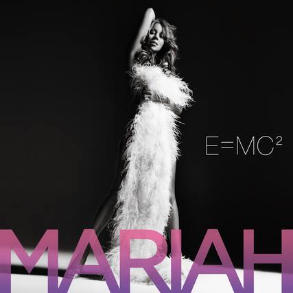 E=MC²
MARIAH
