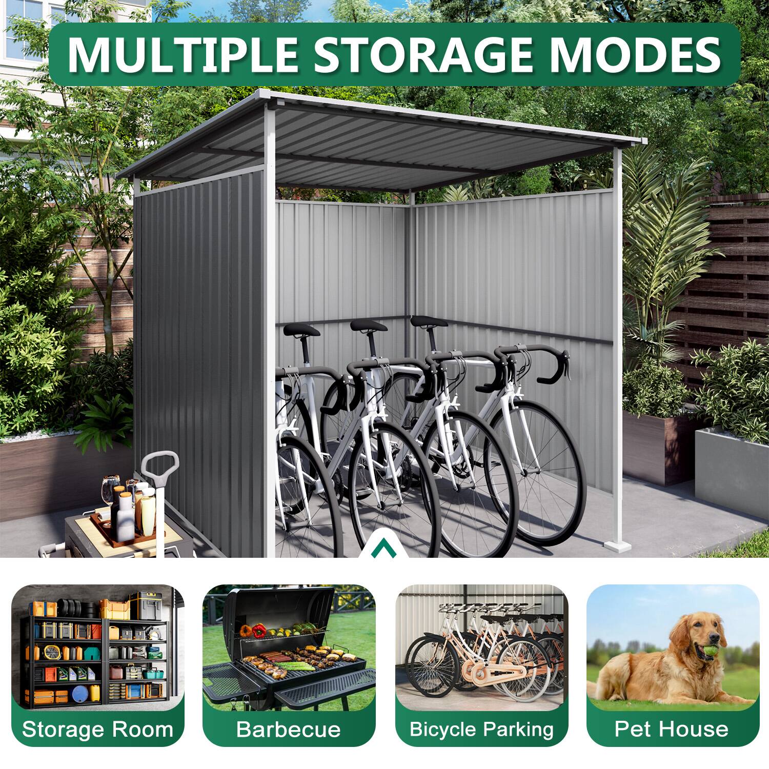 MULTIPLE STORAGE MODES

- Storage Room
- Barbecue
- Bicycle Parking
- Pet House