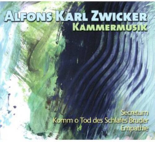 Alfons Karl Zwickler  
Kammermusik  

Secretum  
Komm o Tod des Schlafes Bruder  
Empathie