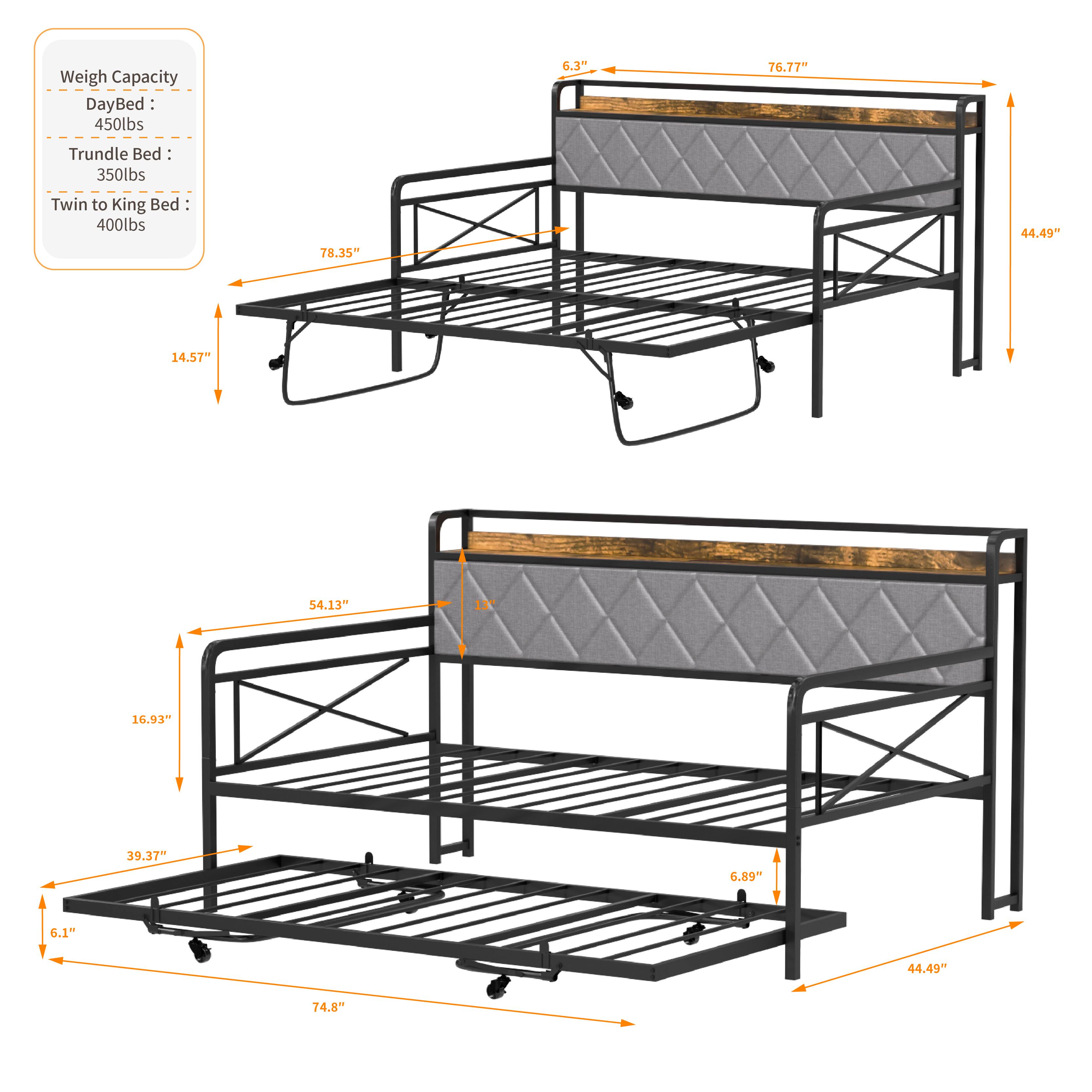 Weigh Capacity  
DayBed: 450lbs  
Trundle Bed: 350lbs  
Twin to King Bed: 400lbs  

6.3"  
76.77"  
78.35"  
44.49"  
14.57"  
54.13"  
16.93"  
6.89"  
6.1"  
44.49"  
74.8"