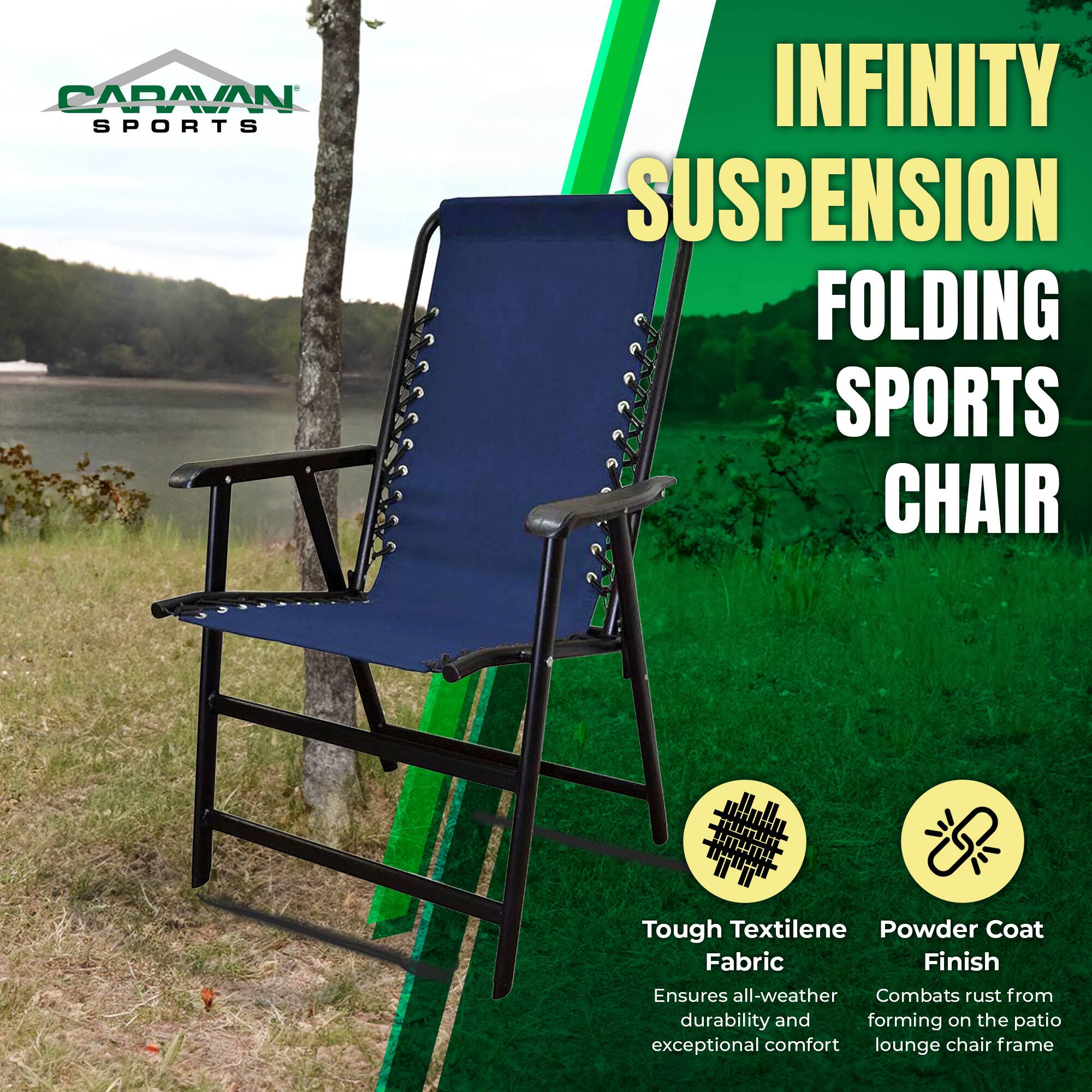 CARAVAN SPORTS INFINITY SUSPENSION FOLDING SPORTS CHAIR

- Tough Textilene Fabric: Ensures all-weather durability and exceptional comfort
- Powder Coat Finish: Combats rust from forming on the patio lounge chair frame