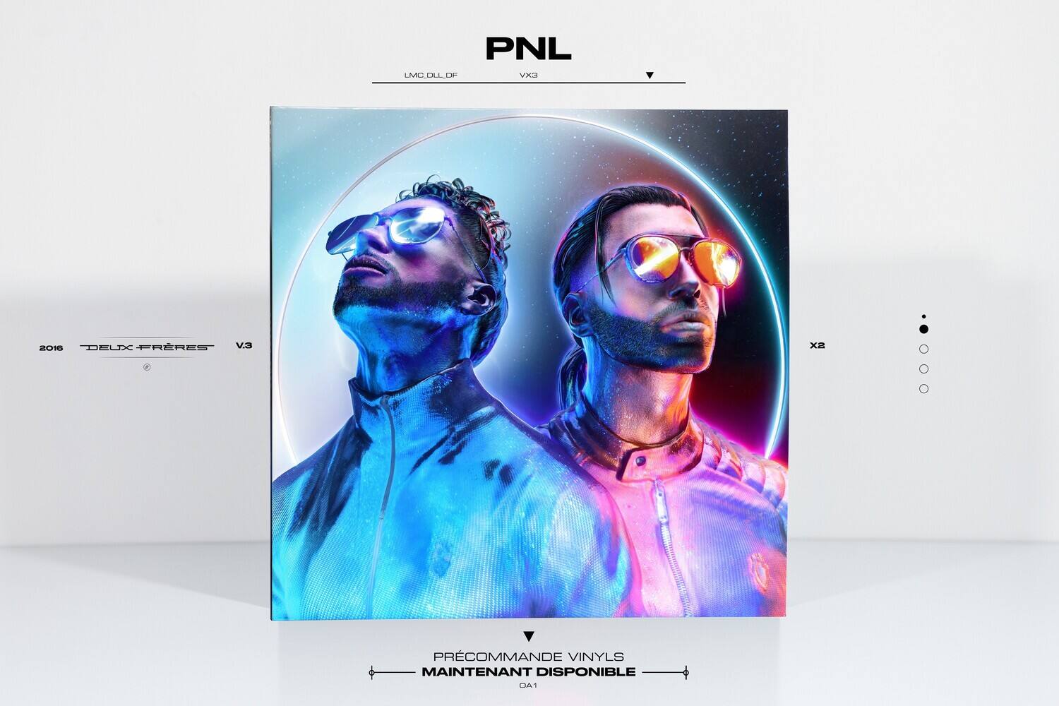 PNL  
LMC.DLL_DF  
VX3  

2016  
DELUX FRÈRES  
V3  

PRÉCOMMANDE VINYLs  
MAINTENANT DISPONIBLE  
QA1