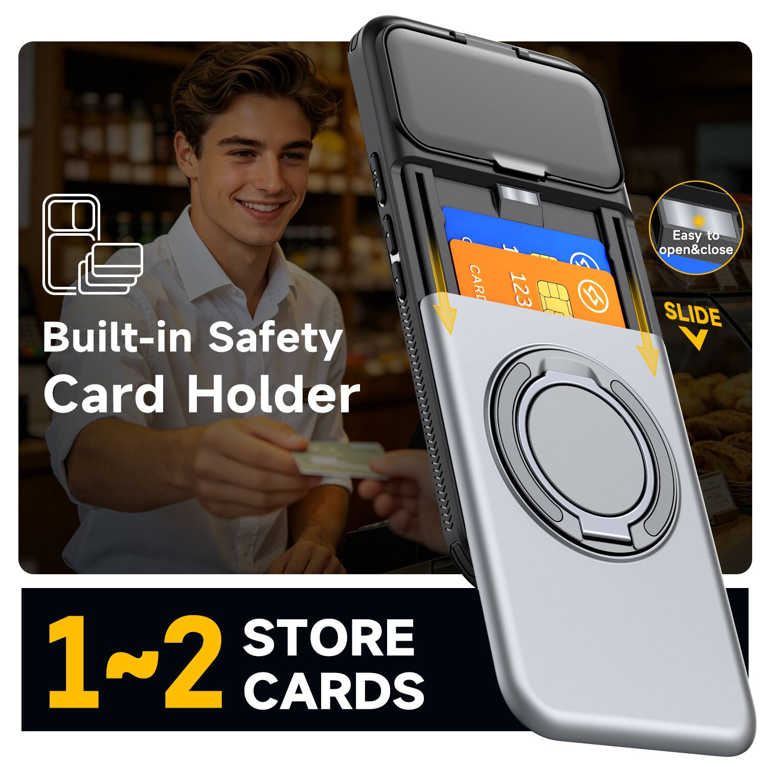 Built-in Safety Card Holder

CARD
1 123
W

Easy to open&close SLIDE

STORE 1~2 CARDS