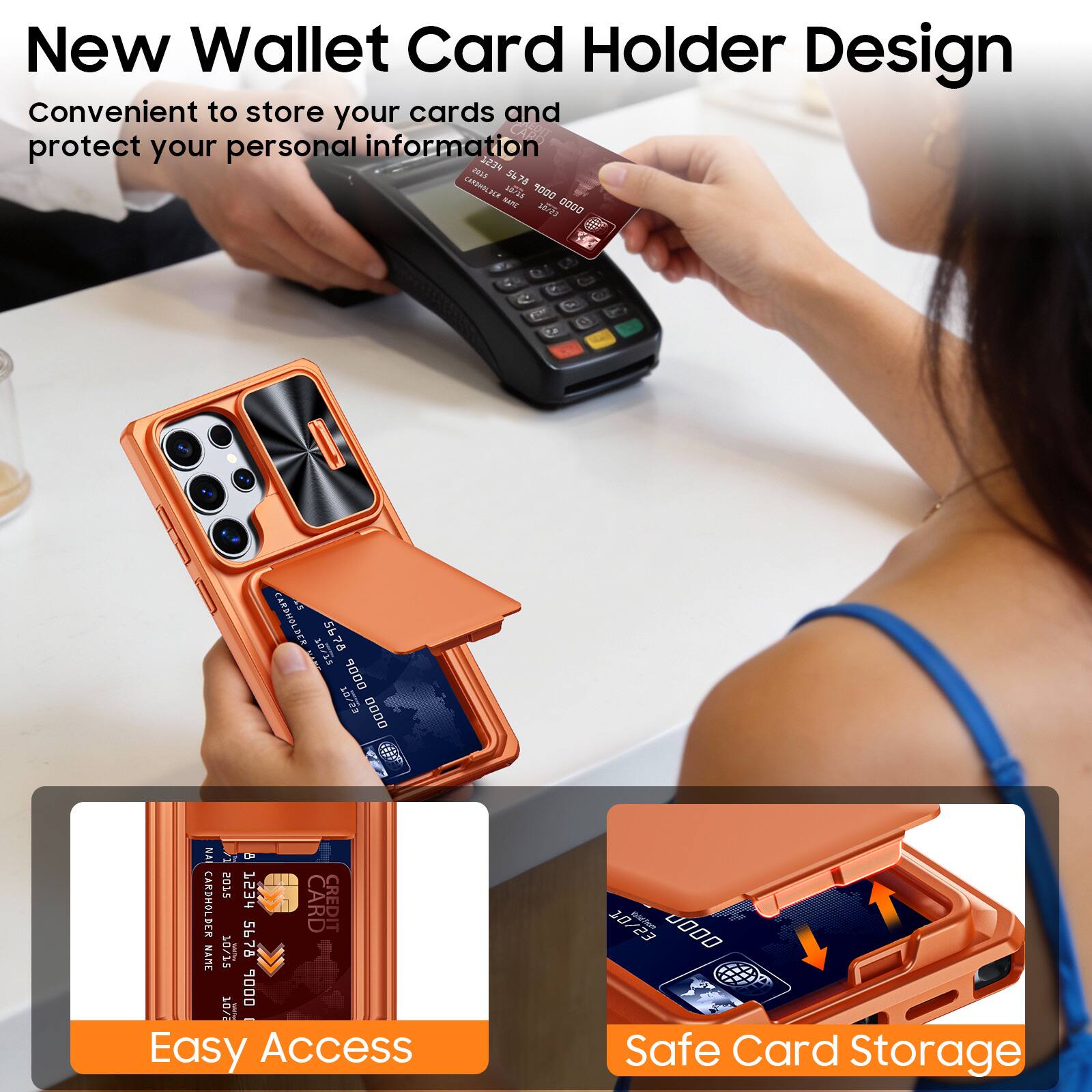 New Wallet Card Holder Design  
Convenient to store your cards and protect your personal information  

Easy Access  
Safe Card Storage