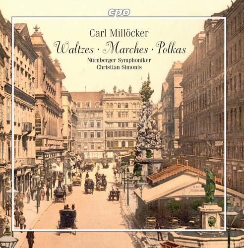 Carl Millocker  
Waltzes • Marches • Polkas  
Nürnberger Symphoniker  
Christian Simonis  

CPO  
CAF SCHRAM