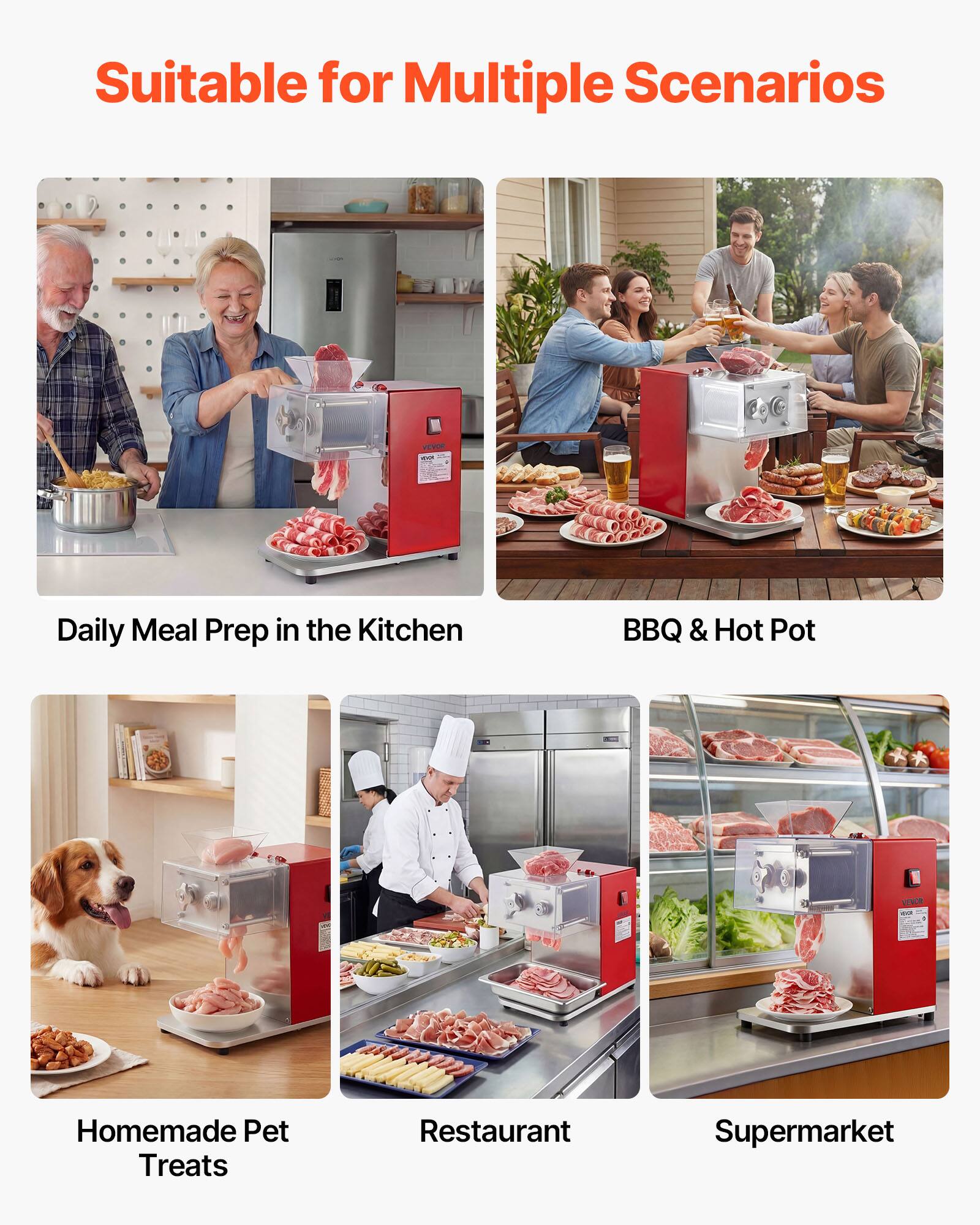 Suitable for Multiple Scenarios

- Daily Meal Prep in the Kitchen
- BBQ & Hot Pot
- Homemade Pet Treats
- Restaurant
- Supermarket