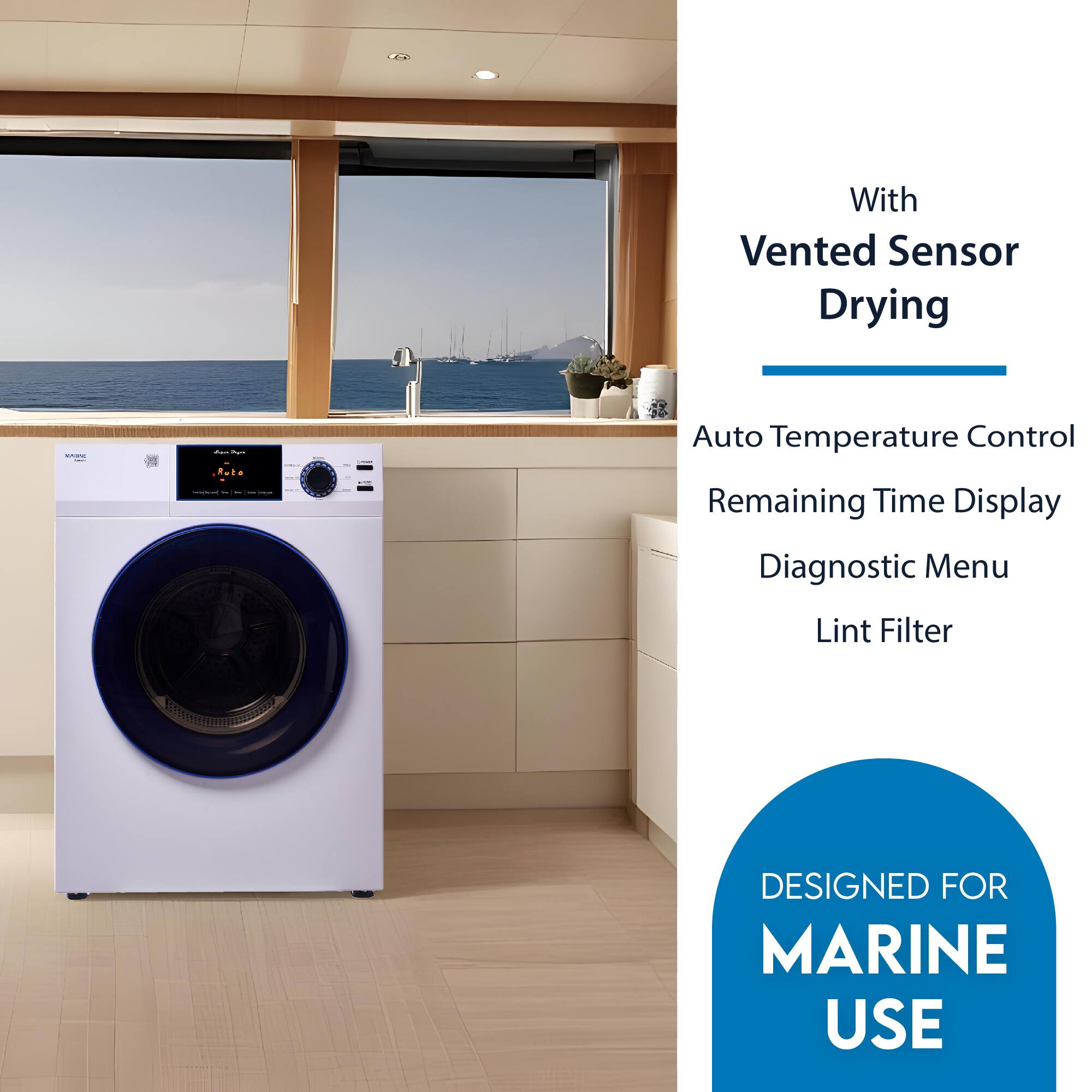 With Vented Sensor Drying

- Auto Temperature Control
- Remaining Time Display
- Diagnostic Menu
- Lint Filter

DESIGNED FOR MARINE USE