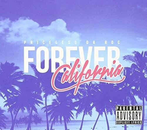 PRICELESS DA ROC  
FOREVER California  

PARENTAL ADVISORY EXPLICIT LYRICS