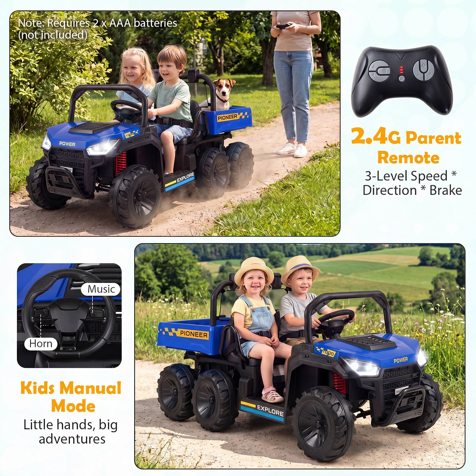 Note: Requires 2 x AAA batteries (not included)

POWER MPC/C 2 RX EXPLORE PIONEER 2.4G Parent Remote  
3-Level Speed * Direction * Brake

Music Horn 1W

Kids Manual Mode  
Little hands, big adventures
