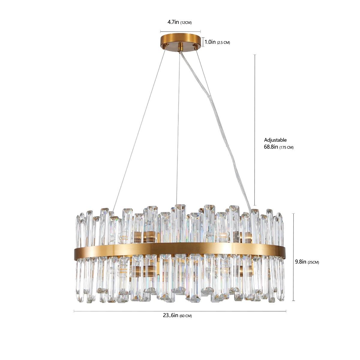4.7in (12CM)  
1.0in (2.5CM)  
Adjustable 68.8in (175CM)  
9.8in (25CM)  
23.6in (60CM)