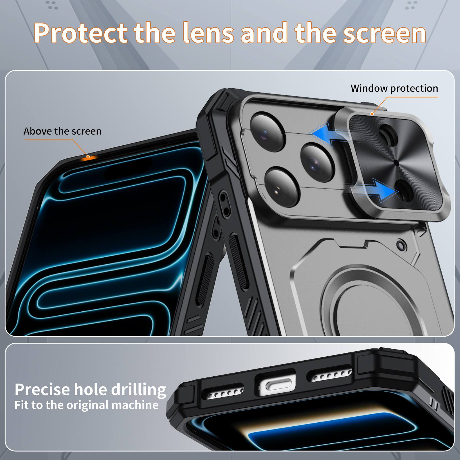 Protect the lens and the screen  
Window protection  
Above the screen  
Precise hole drilling  
Fit to the original machine